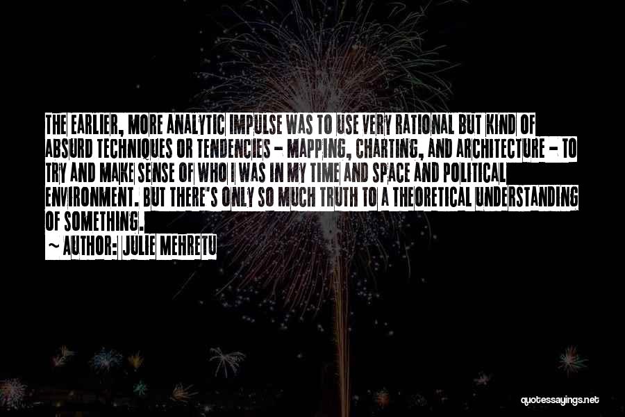 Absurd Political Quotes By Julie Mehretu