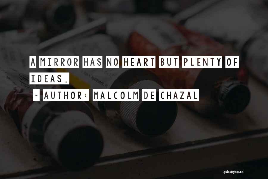 Absurdidade Quotes By Malcolm De Chazal