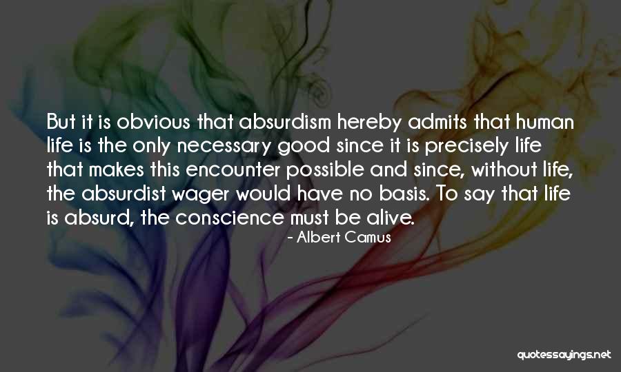 Absurdist Absurdist Quotes By Albert Camus Absurdist Absurdist Quotes By Albert Camus