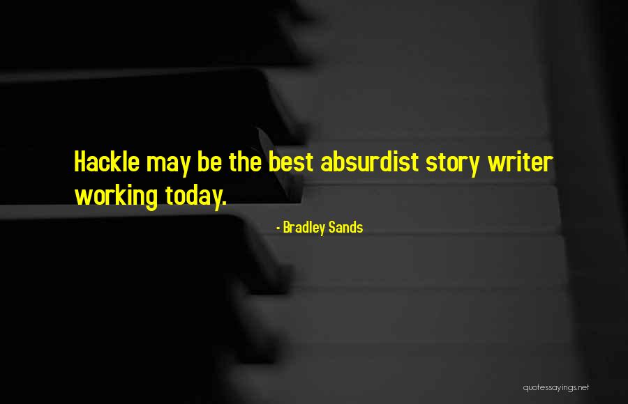 Absurdist Absurdist Quotes By Bradley Sands Absurdist Absurdist Quotes By Bradley Sands