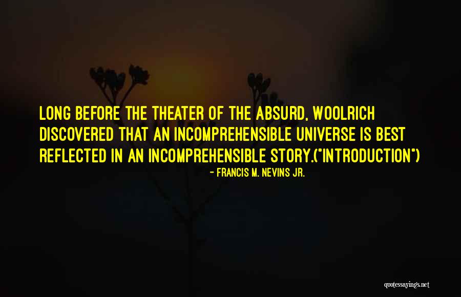 Absurdist Absurdist Quotes By Francis M. Nevins Jr. Absurdist Absurdist Quotes By Francis M. Nevins Jr.