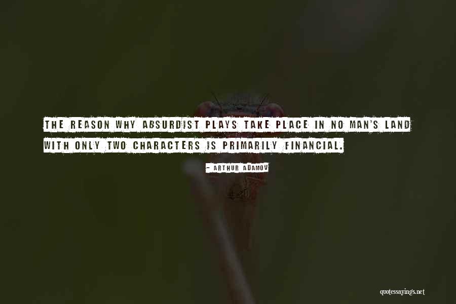 Absurdist Plays Quotes By Arthur Adamov Absurdist Plays Quotes By Arthur Adamov