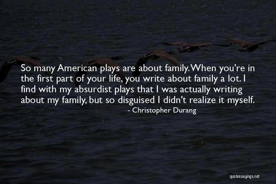 Absurdist Plays Quotes By Christopher Durang Absurdist Plays Quotes By Christopher Durang