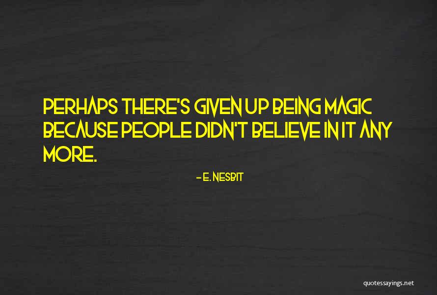 Absurdit Quotes By E. Nesbit Absurdit Quotes By E. Nesbit