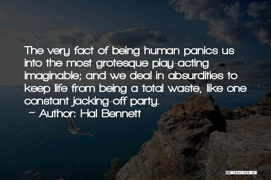 Absurdities Of Life Quotes By Hal Bennett