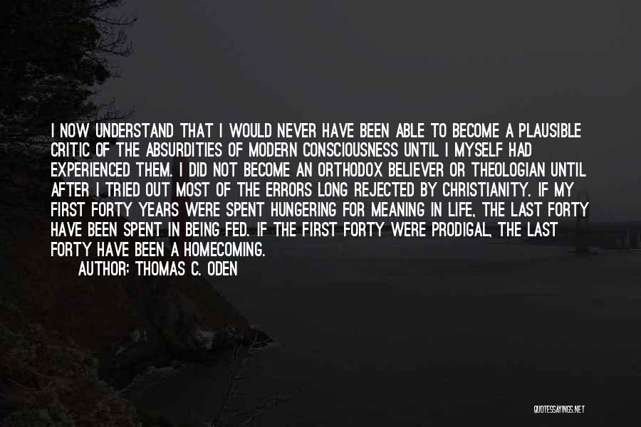 Absurdities Of Life Quotes By Thomas C. Oden