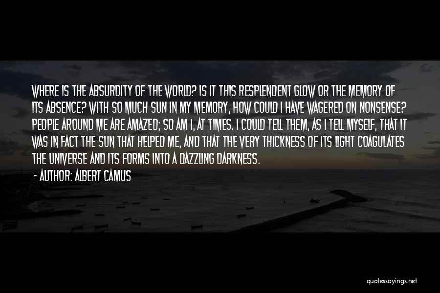 Absurdity Camus Quotes By Albert Camus