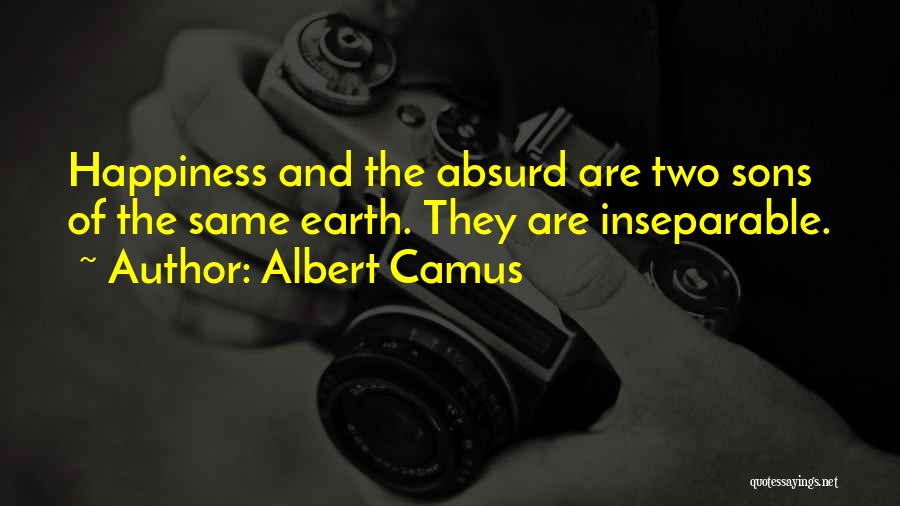 Absurdity Camus Quotes By Albert Camus