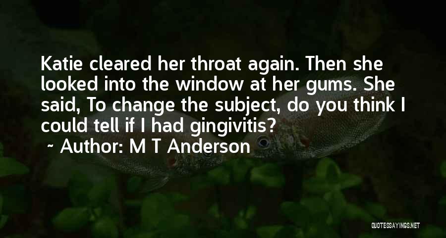 Absurdity Humor Quotes By M T Anderson