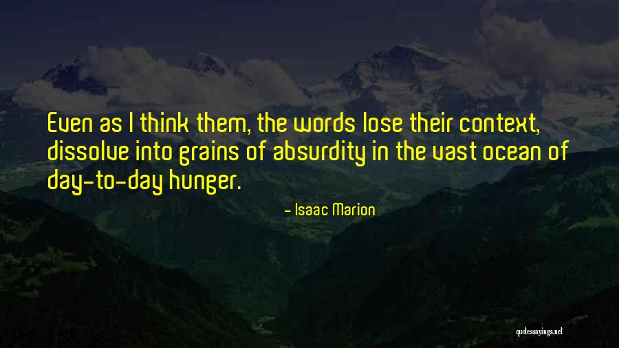 Absurdity Of Life Quotes By Isaac Marion Absurdity Of Life Quotes By Isaac Marion