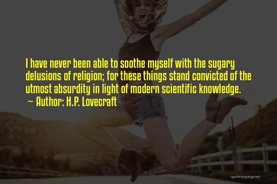 Absurdity Of Religion Quotes By H.P. Lovecraft