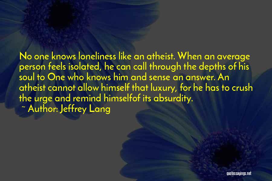 Absurdity Of Religion Quotes By Jeffrey Lang