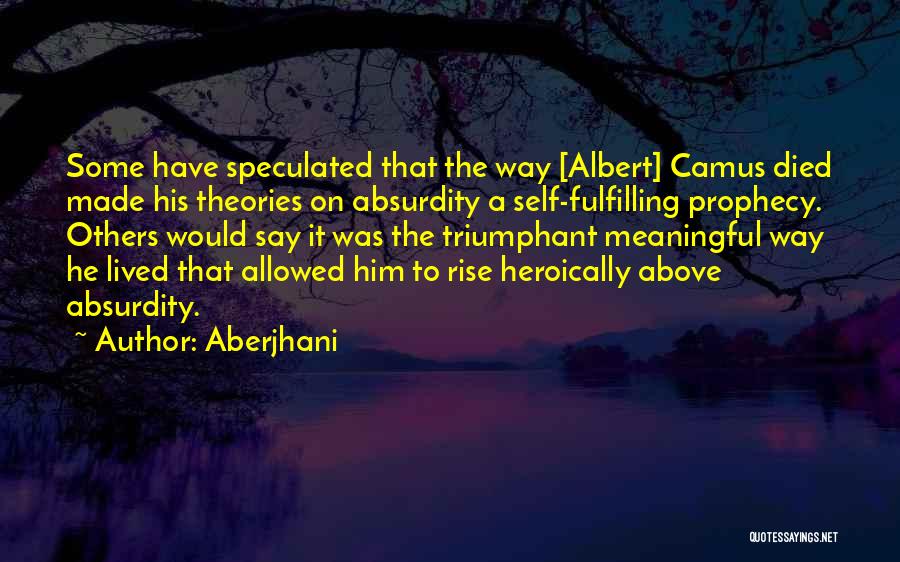Absurdity Quotes By Aberjhani