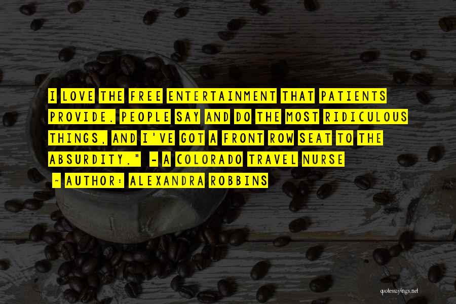 Absurdity Quotes By Alexandra Robbins