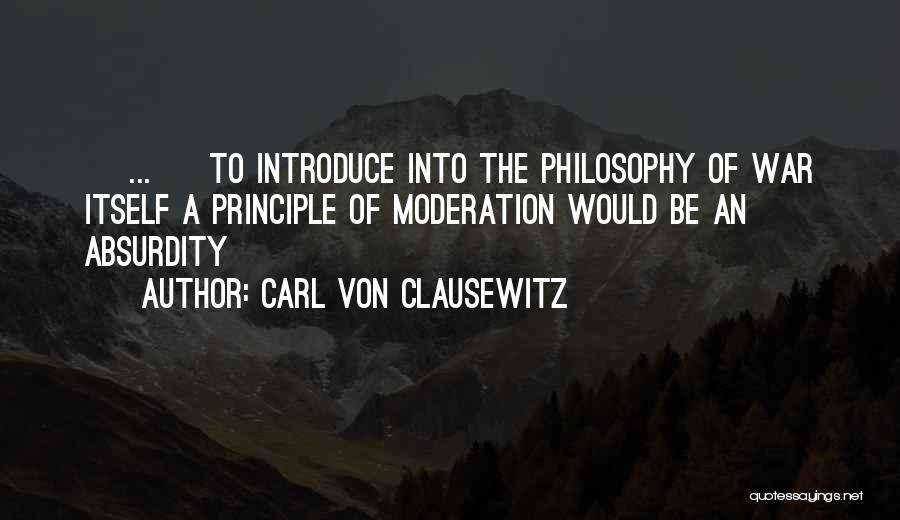 Absurdity Quotes By Carl Von Clausewitz