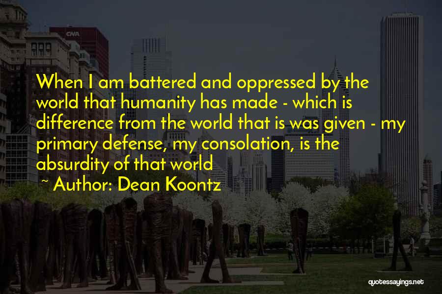 Absurdity Quotes By Dean Koontz
