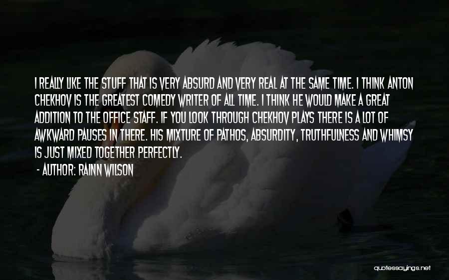 Absurdity Quotes By Rainn Wilson