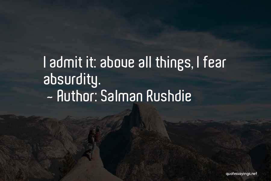 Absurdity Quotes By Salman Rushdie