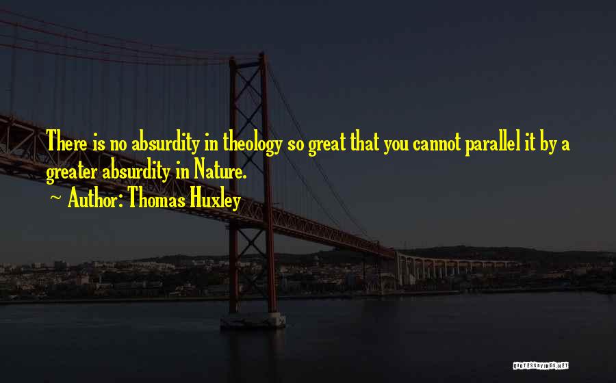 Absurdity Quotes By Thomas Huxley