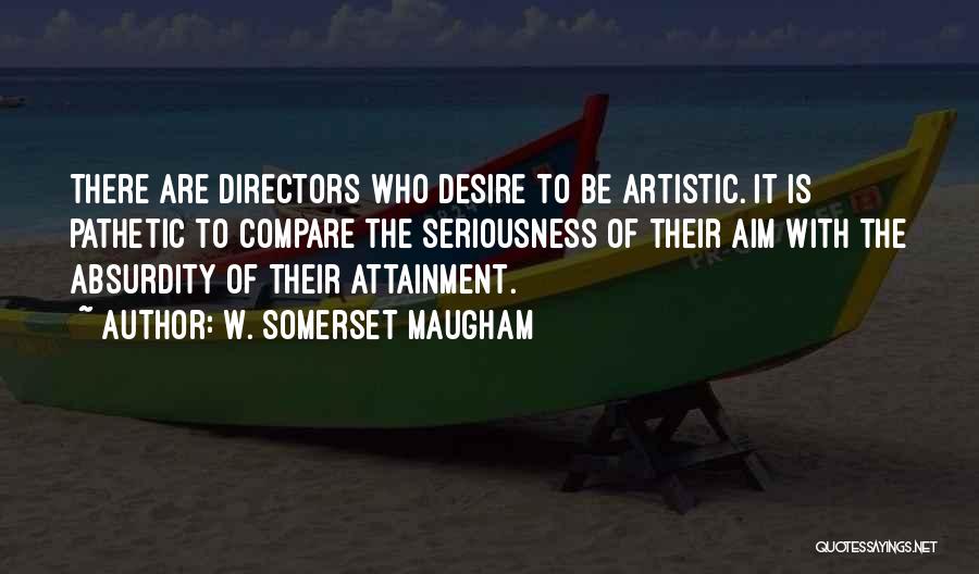 Absurdity Quotes By W. Somerset Maugham