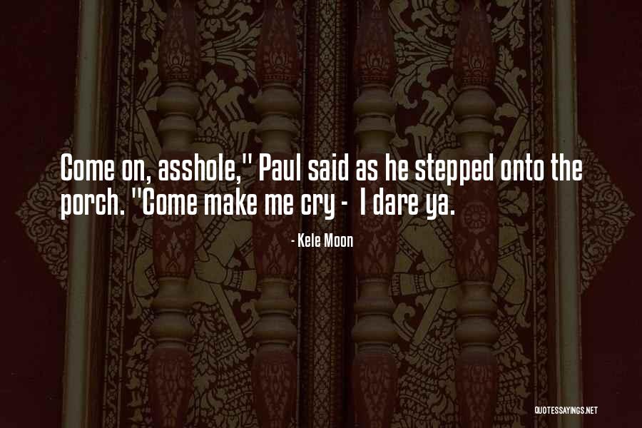 Absurdly Easy Quotes By Kele Moon Absurdly Easy Quotes By Kele Moon