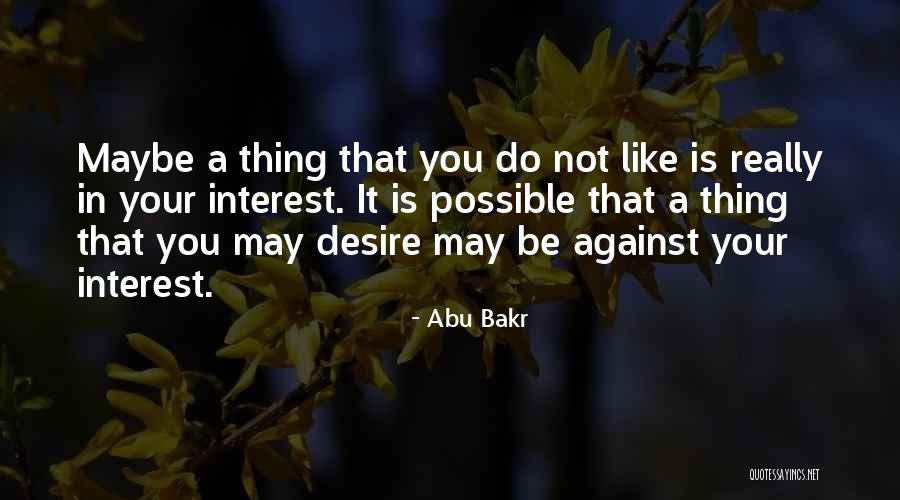 Abu Bakr Quotes 2054182