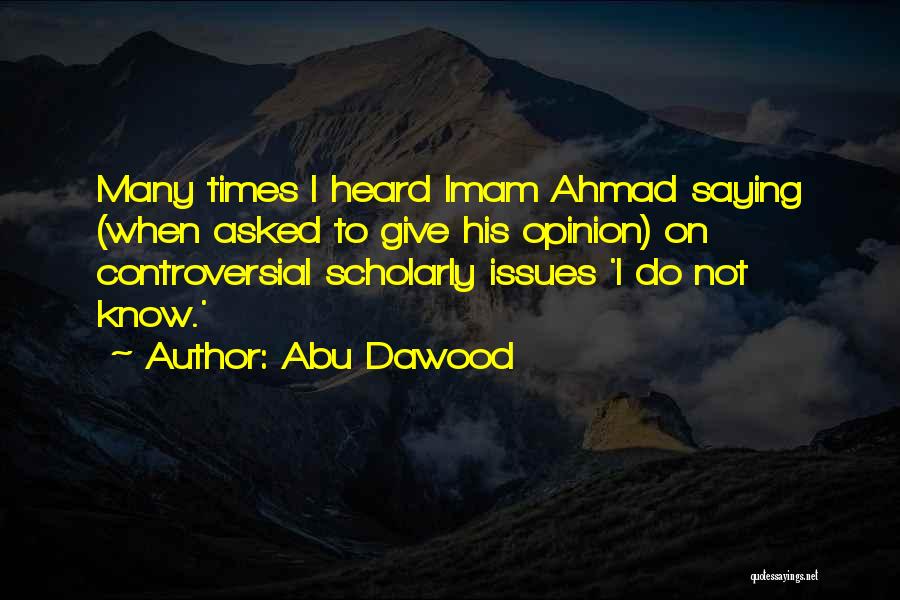 Abu Dawood Quotes 294619