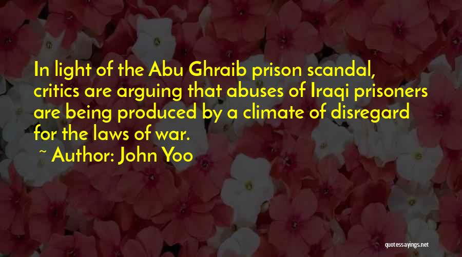 Abu Ghraib Quotes By John Yoo