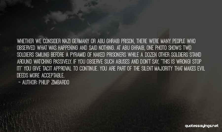 Abu Ghraib Quotes By Philip Zimbardo