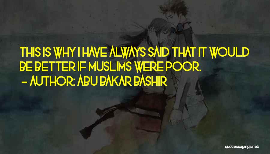 Abu Said Quotes By Abu Bakar Bashir