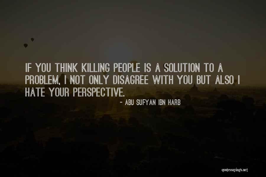 Abu Sufyan Ibn Harb Quotes 2213460 Abu Sufyan Ibn Harb Quotes 2213460