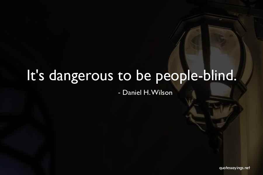 Abubakar Tafawa Quotes By Daniel H. Wilson Abubakar Tafawa Quotes By Daniel H. Wilson