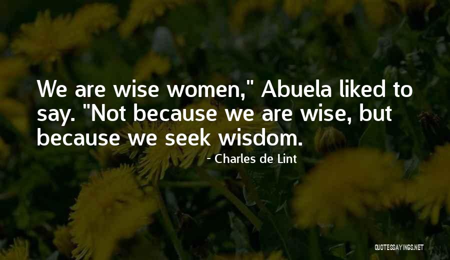 Abuela Quotes By Charles De Lint