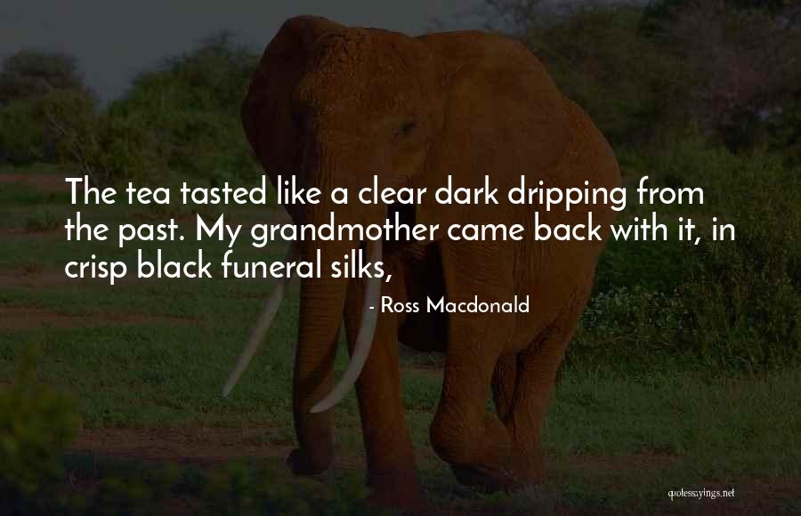 Abuelitas Quotes By Ross Macdonald Abuelitas Quotes By Ross Macdonald