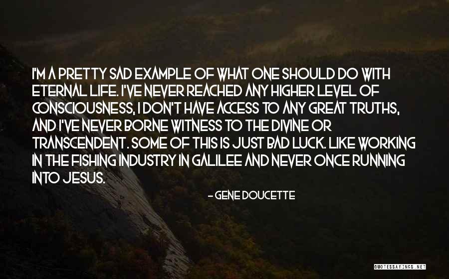 Abui Halpin Quotes By Gene Doucette Abui Halpin Quotes By Gene Doucette