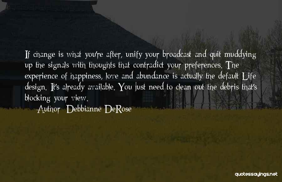 Abundance And Attitude Quotes By Debbianne DeRose