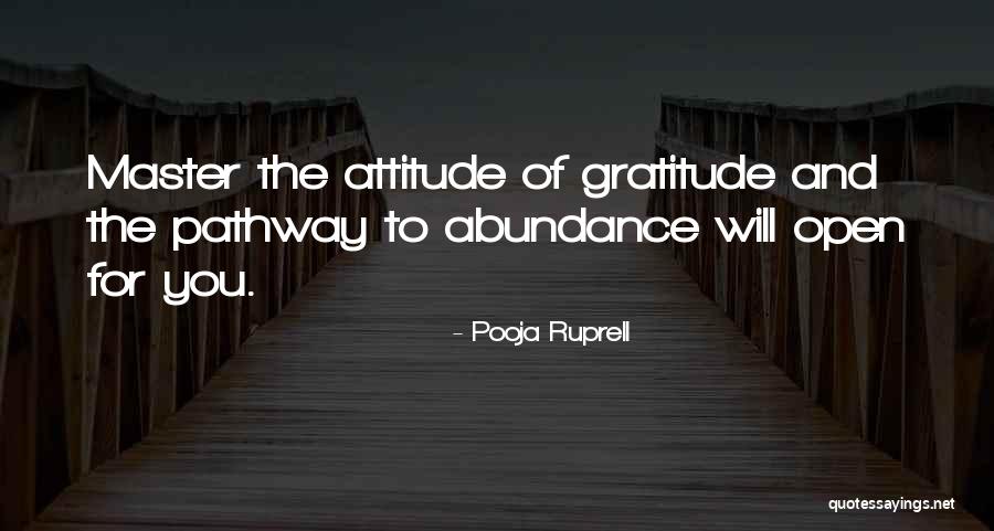 Abundance And Attitude Quotes By Pooja Ruprell