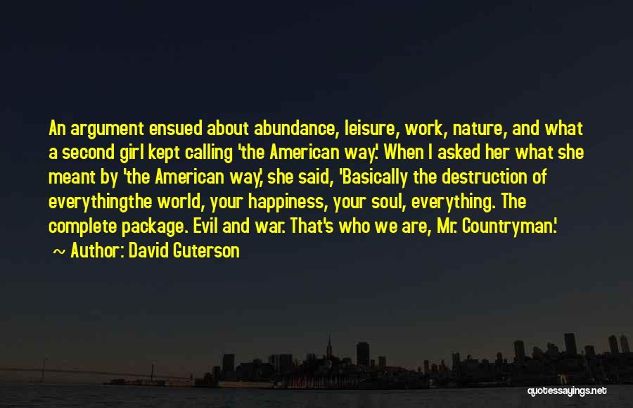 Abundance And Happiness Quotes By David Guterson