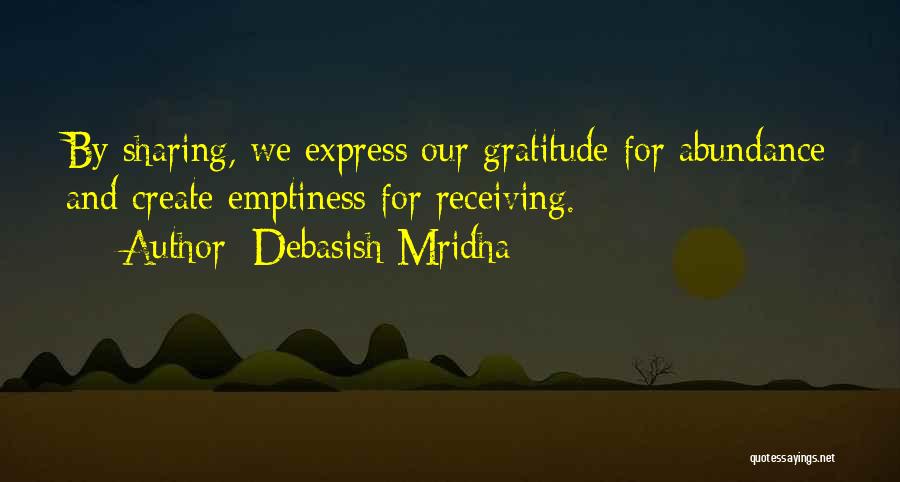 Abundance And Happiness Quotes By Debasish Mridha