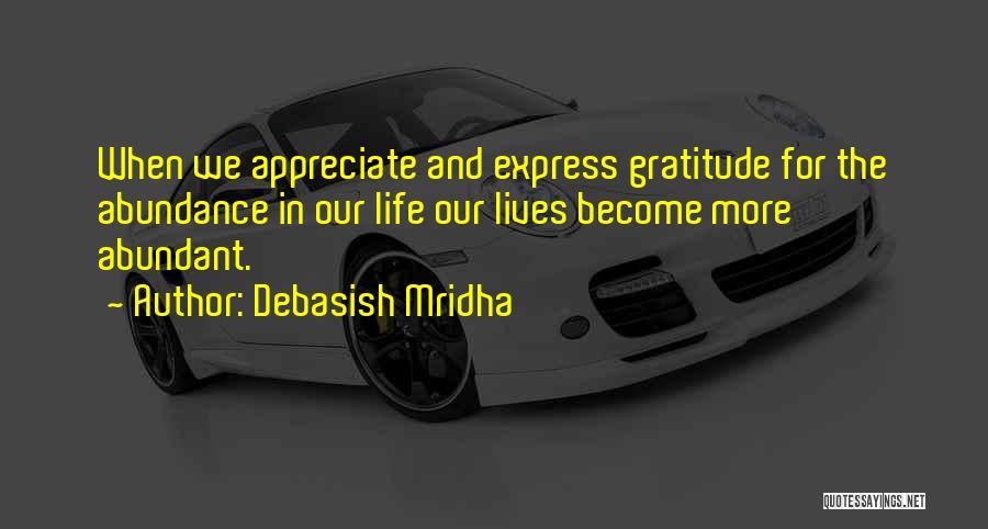 Abundance And Happiness Quotes By Debasish Mridha