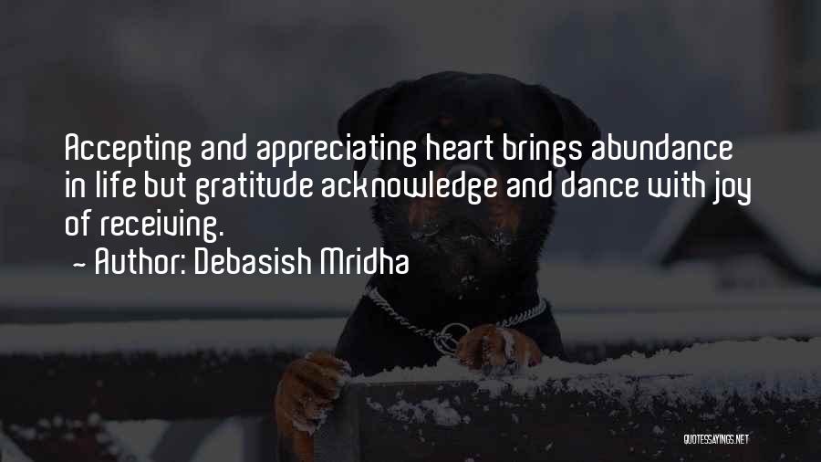 Abundance And Happiness Quotes By Debasish Mridha