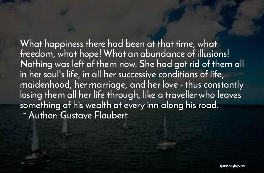 Abundance And Happiness Quotes By Gustave Flaubert