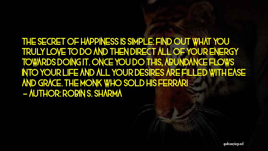 Abundance And Happiness Quotes By Robin S. Sharma