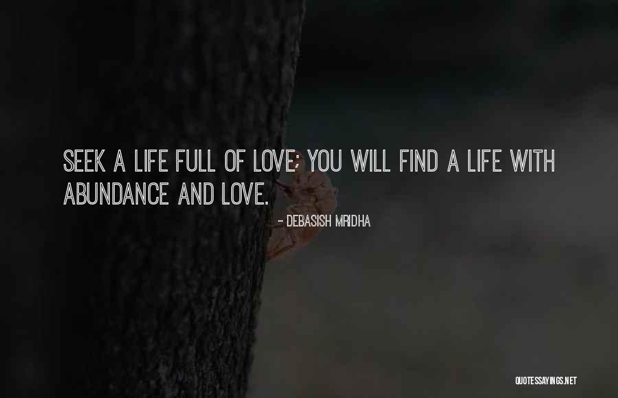 Abundance And Love Quotes By Debasish Mridha Abundance And Love Quotes By Debasish Mridha