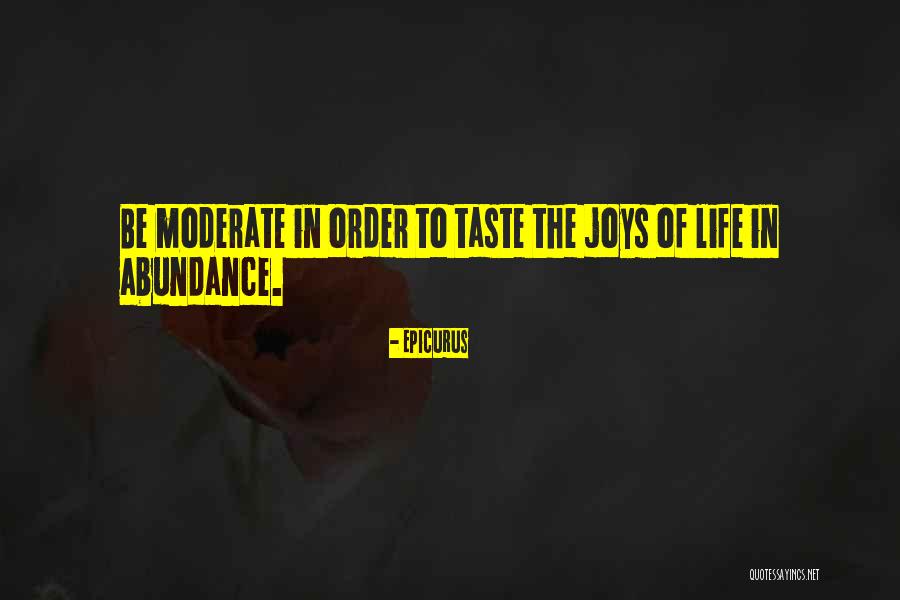 Abundance Of Life Quotes By Epicurus Abundance Of Life Quotes By Epicurus