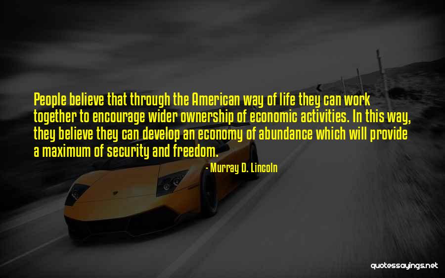 Abundance Of Life Quotes By Murray D. Lincoln Abundance Of Life Quotes By Murray D. Lincoln