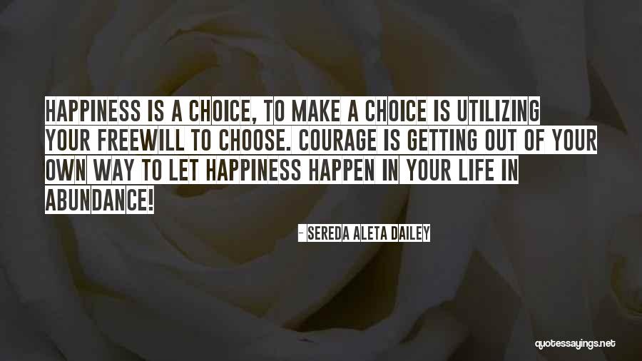 Abundance Of Life Quotes By Sereda Aleta Dailey Abundance Of Life Quotes By Sereda Aleta Dailey