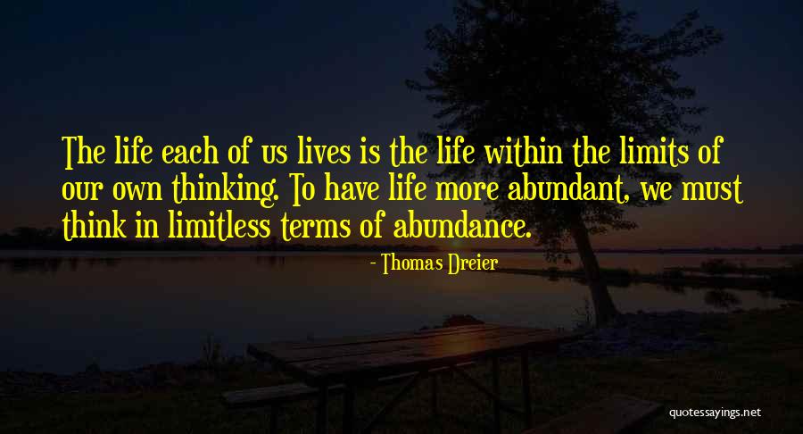 Abundance Of Life Quotes By Thomas Dreier Abundance Of Life Quotes By Thomas Dreier