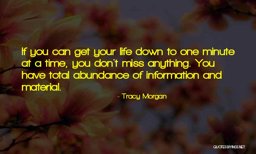 Abundance Of Life Quotes By Tracy Morgan Abundance Of Life Quotes By Tracy Morgan
