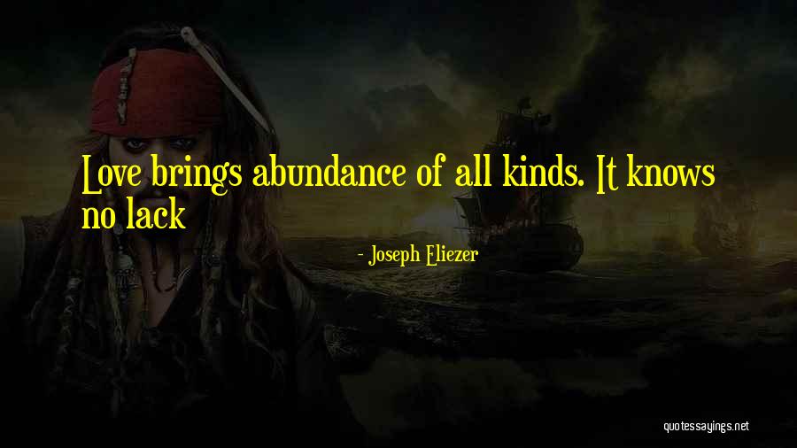 Abundance Of Love Quotes By Joseph Eliezer Abundance Of Love Quotes By Joseph Eliezer